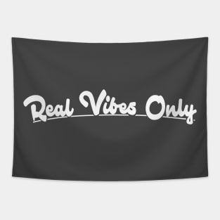 Real Vibes Only Tapestry