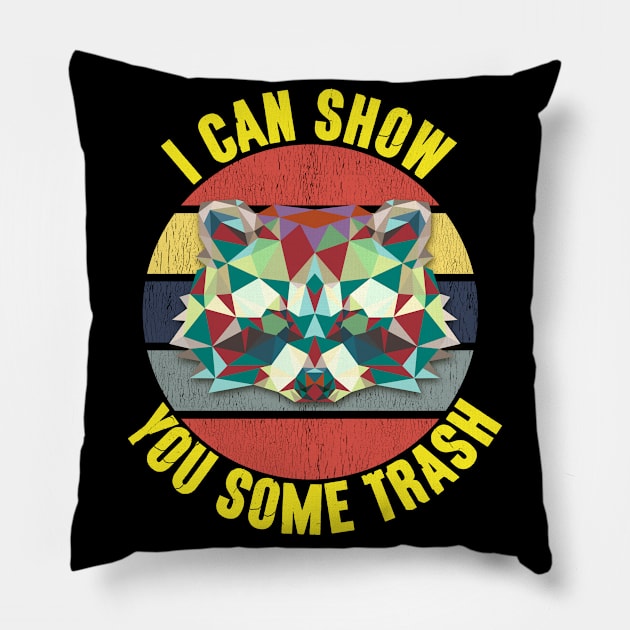 can show you some trash Funny Raccos Pillow by Attia17