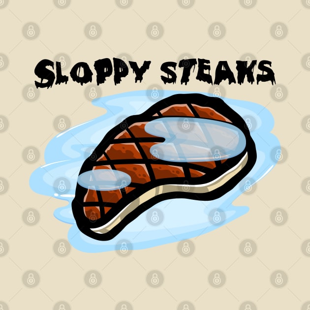 Sloppy Steaks (Light Shirts) by That's a Chunky!