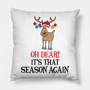 'Oh Deer! It's That Season Again' Funny Christmas Pun Pillow