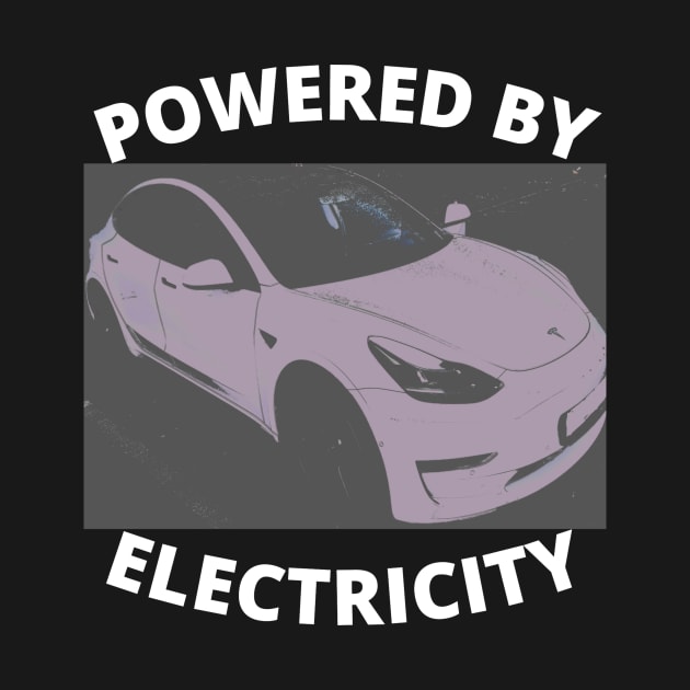 Powered By Electricity by Jo3Designs