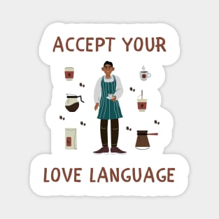 Accept your love language Magnet