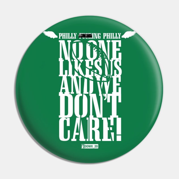 Philly F****ng Philly, No One Likes Us and We Don't Care - Green Pin by DOWX_20