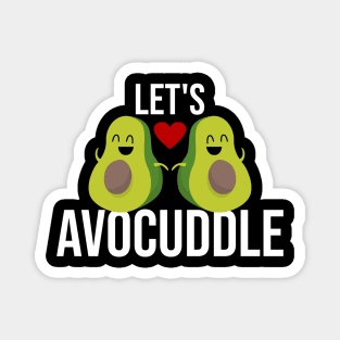 Let's Avocuddle Cute & Funny Avocado Romantic Pun Magnet