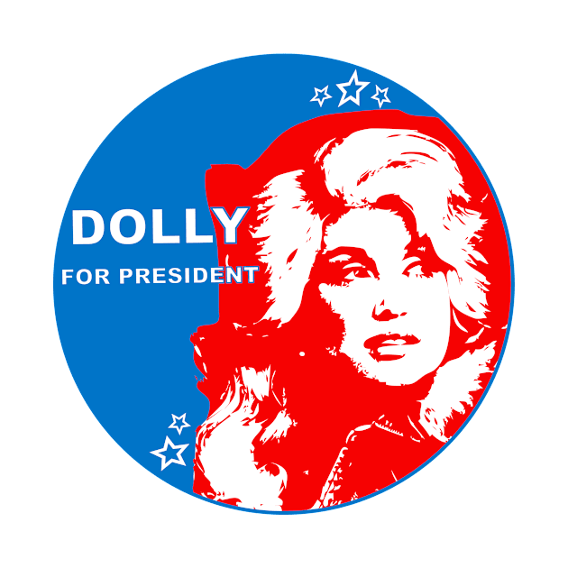 Dolly For President by FronTheStore