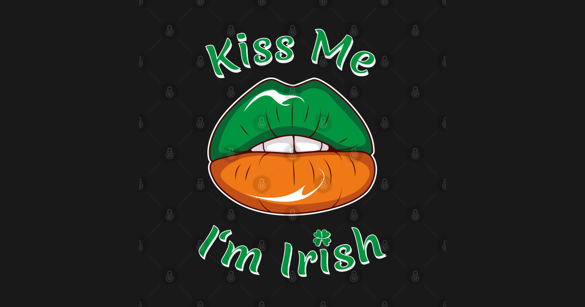 Sexy Patriotic Kiss Me Im Irish St Patricks Day Ireland St Paddys Day Irish Colors Flag 