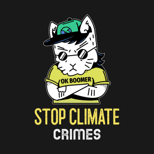 Stop Climate Crimes- angry T-Shirt