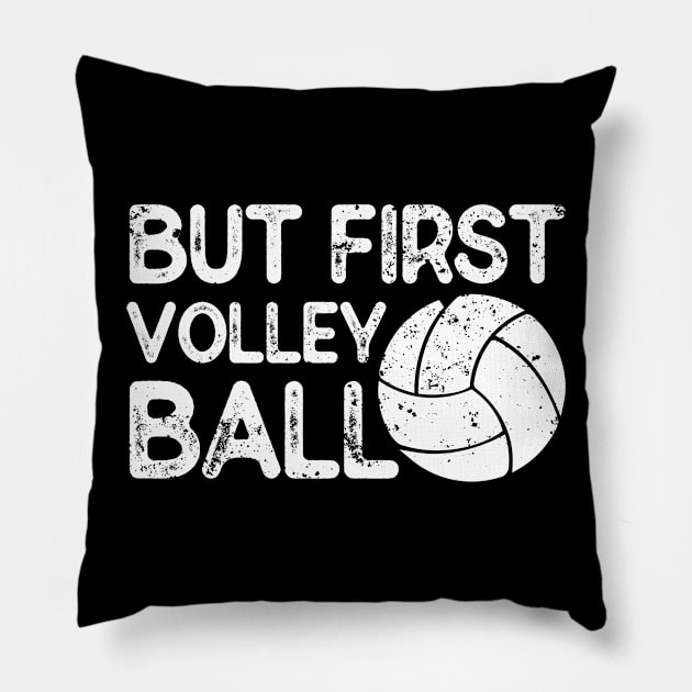 But First Volleyball Pillow by PixelArt