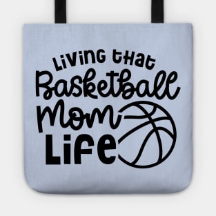 Living That Basketball Mom Life Cute Funny Tote