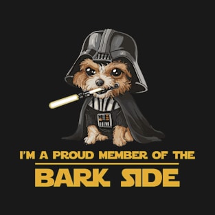 I'm a Proud Member of the Bark Side T-Shirt