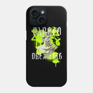 DARE TO DREAM BIG discipline Phone Case