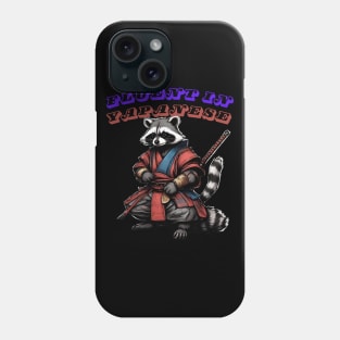 Fluent in yapanese funny fluent in Japanese sarcasm Phone Case