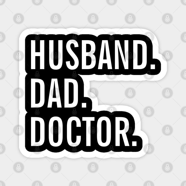 Husband Dad Doctor Magnet by SpHu24