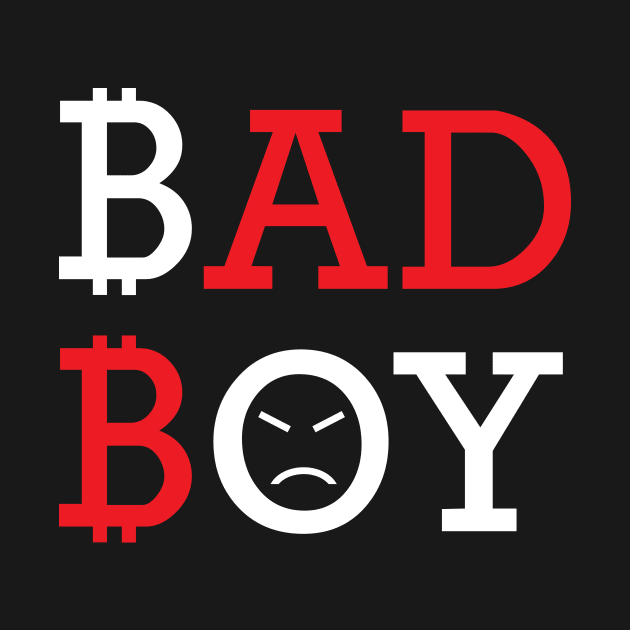 Bad Boy Bitcoin Funny Design by jazzworldquest