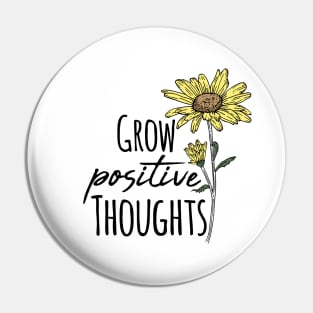 Grow Positive Thoughts Wild Sunflower Pin