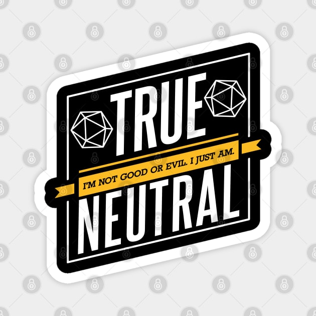 Character Alignment Quotes - True Neutral Magnet by Meta Cortex