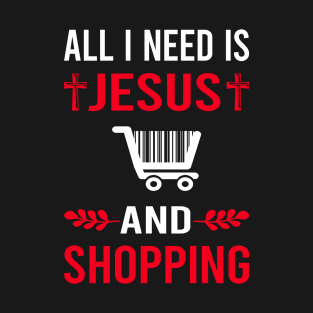 I Need Jesus And Shopping Shopper T-Shirt