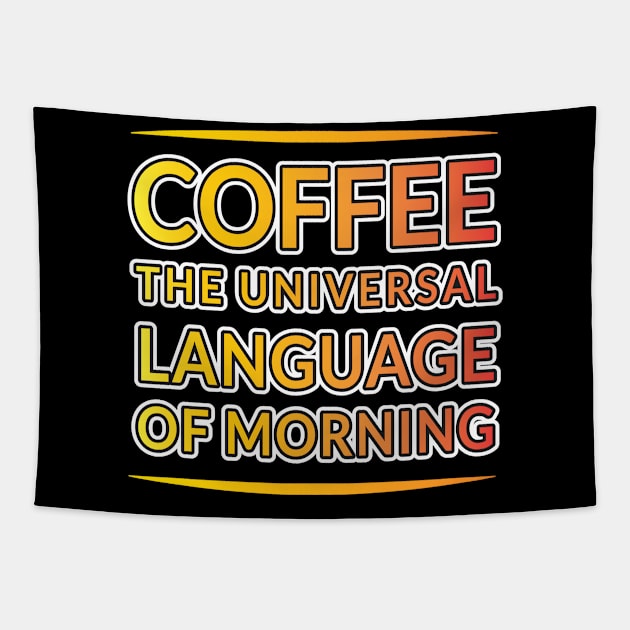 Morning Magic: Coffee's Universal Language Tapestry by EKSU17
