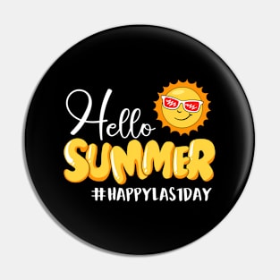 Hello Summer HapLast Day Of School Teacher Student Pin