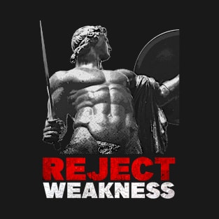 Achilles - Reject Weakness T-Shirt