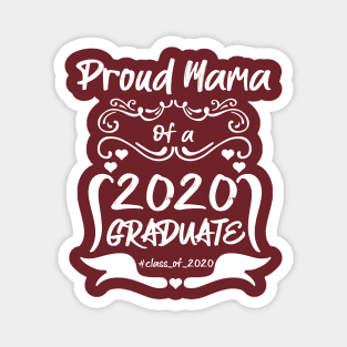 Proud Mama of a 2020 Graduate Magnet