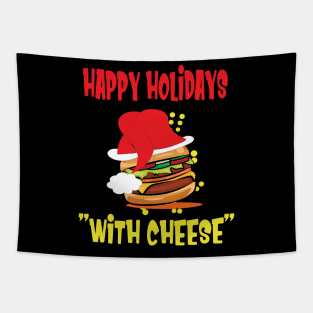 Happy holidays with cheese. cheese burger lovers gift Tapestry