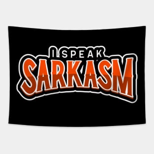 I speak sarcasm Tapestry