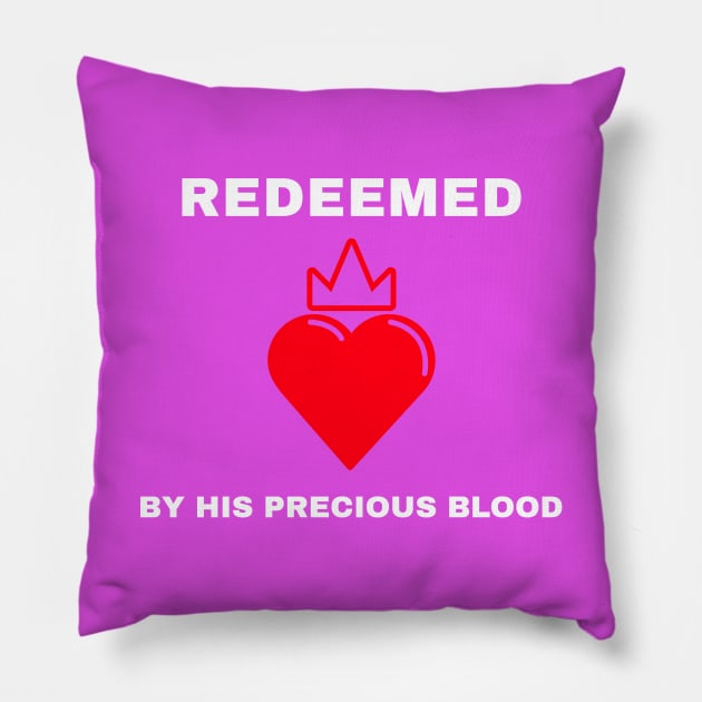 Redeemed by His Precious Blood Pillow by Godynagrit