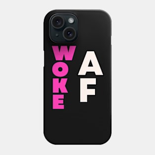 woke AF tee Phone Case