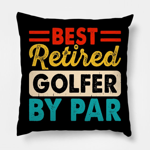 Best Retired Golfer By Par T Shirt For Women Men T-Shirt Pillow by Pretr=ty