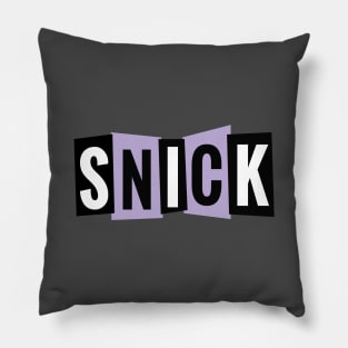 It's time to SNICK Pillow