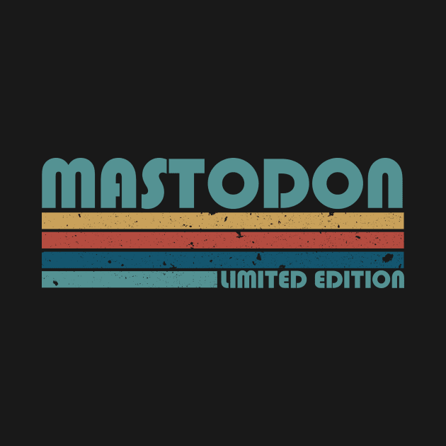 Mastodon Classic Proud Name Quotes Color 70s 80s 90s by Gorilla Animal