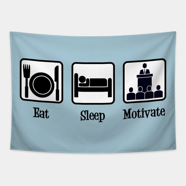 Eat Sleep Motivate Tapestry by epiclovedesigns