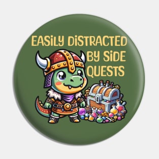 Easily Distracted By Side Quests Pin