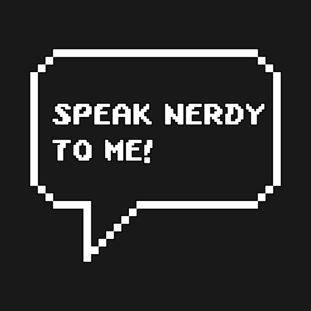 speak nerdy to me by Mamon