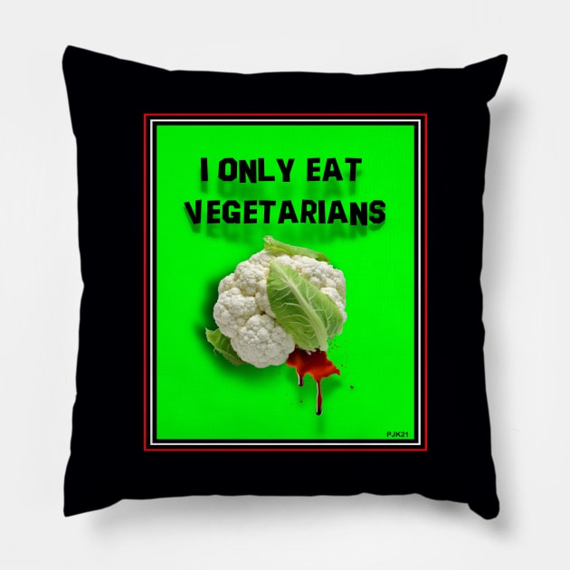 EAT A VEGETARIAN Pillow by PETER J. KETCHUM ART SHOP