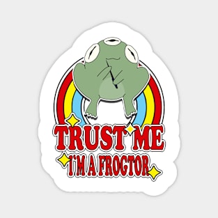 Trust Me I'm a Frogtor Magnet