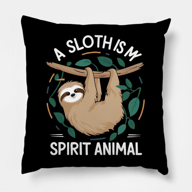 A Sloth Is My Spirit Animal Pillow by Custom Prints HD