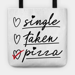 Valentine's Day Status Checklist Shirt, Single Taken Pizza Tote