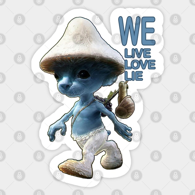 Smurf Cat EXPLAINED! (We Live We Love We Lie Cat) 