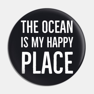 The Ocean Is My Happy Place Pin