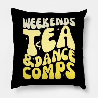 Weekends Lover: Tea, Dance, and Competition Pillow