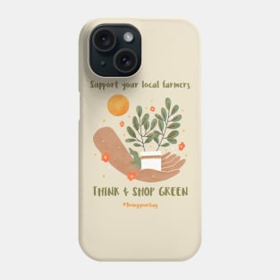 Support Local Farmers Phone Case