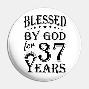 Blessed By God For 37 Years Pin
