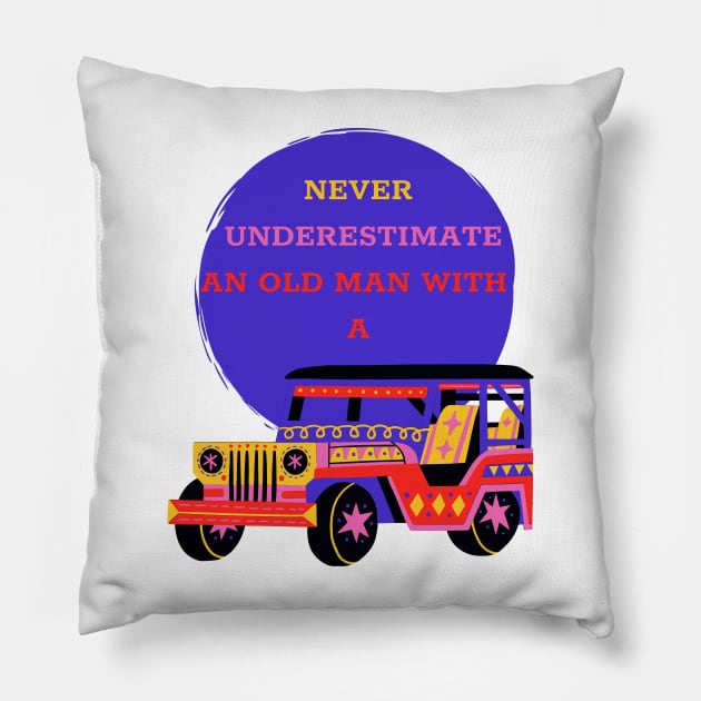 Never Underestimate An Old Man With A Jeep Pillow by Coldhand34