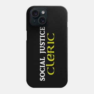 Social Justice Cleric Phone Case