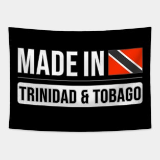 Made In Republic of Trinidad and Tobago - Gift for Trinidadian & Tobagoan With Roots From Republic of Trinidad and Tobago Tapestry