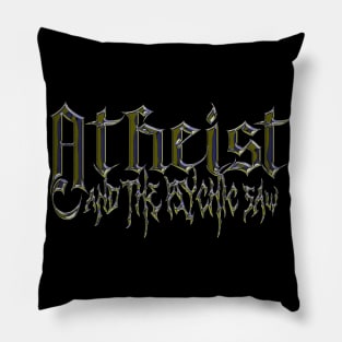 And The Psychic Saw Atheist Pillow