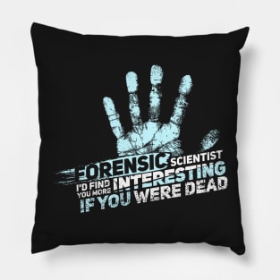 FORENSIC SCIENCE CSI GIFT: Forensic Scientist Pillow