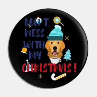 Don't mess with my christmas Pin